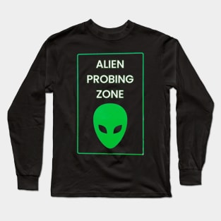 Alien probing zone Long Sleeve T-Shirt